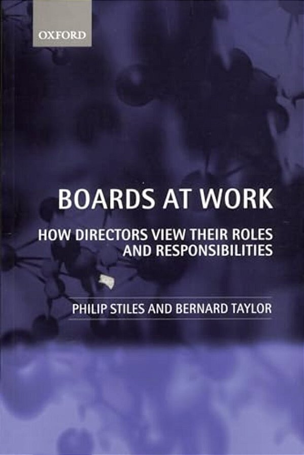 Boards At Work: How Directors View Their Roles And Responsibilities-..