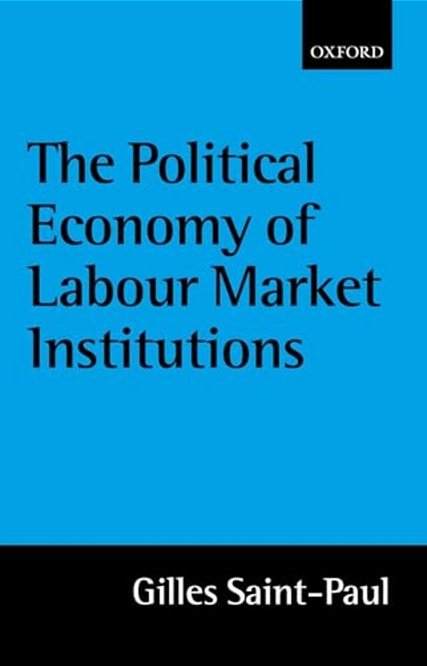 The Political Economy Of Labour Market Institutions-..