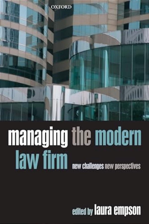 Managing The Modern Law Firm: New Challenges, New Perspectives-..