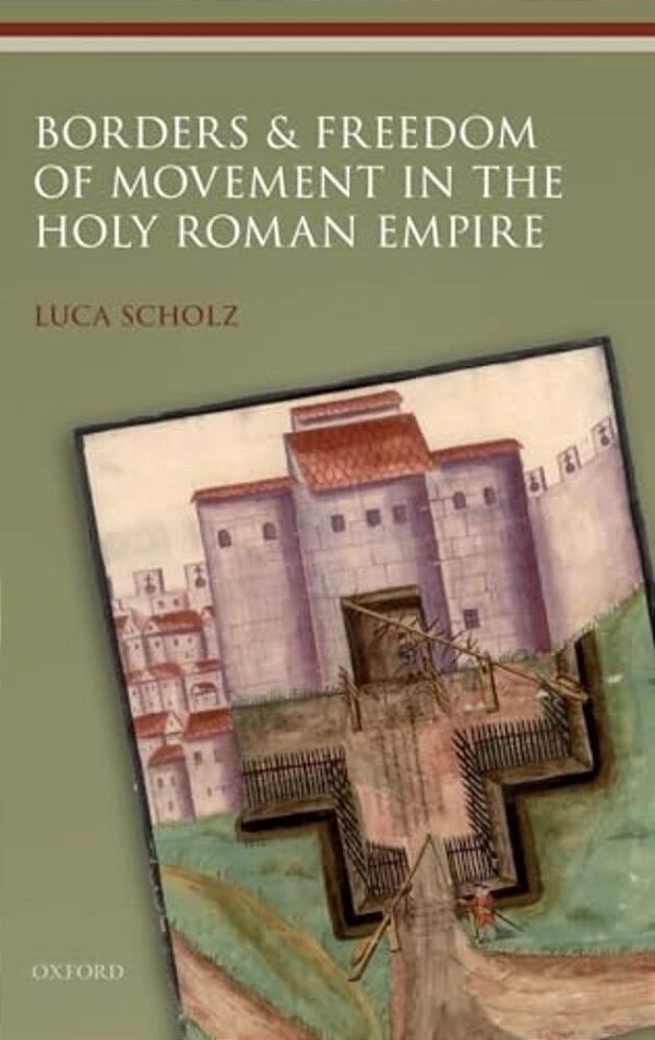 Borders And Freedom Of Movement In The Holy Roman Empire-..