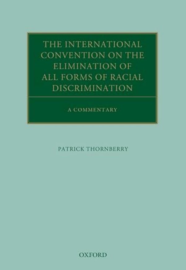 International Convention On The Elimination Of All Forms Of Racial Discrimination: A Commentary-..