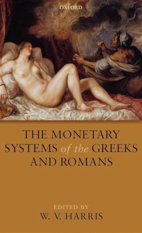 The Monetary Systems Of The Greeks And Romans-..