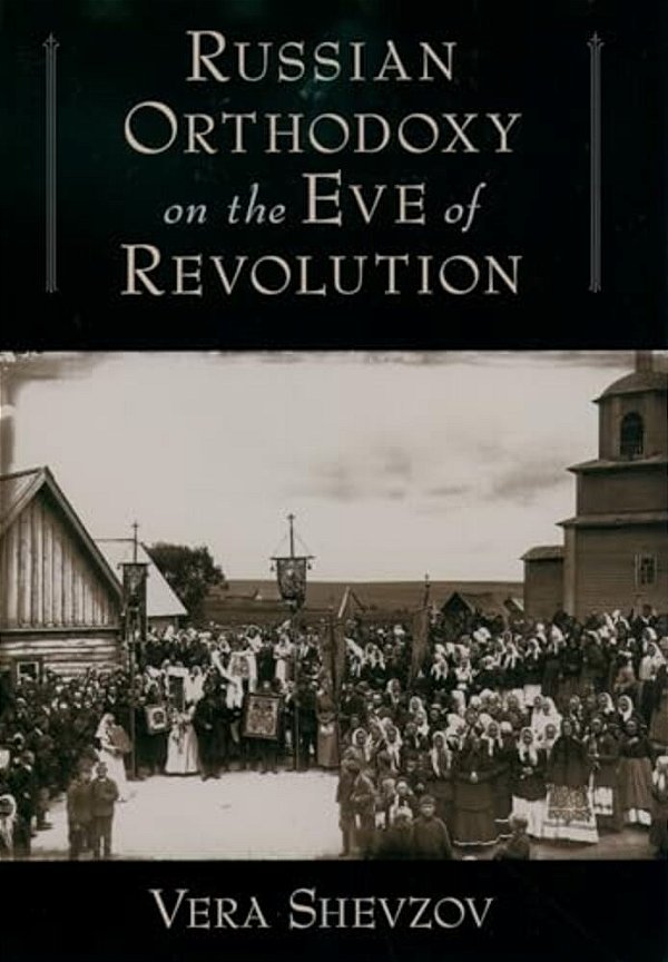 Russian Orthodoxy On The Eve Of Revolution-..