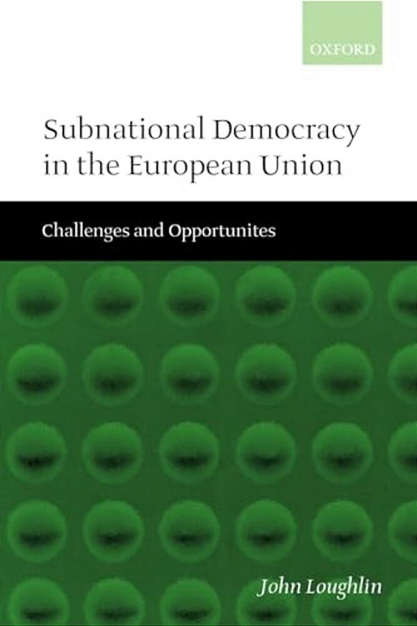 Subnational Democracy In The European Union: Challenges And Opportunities-..