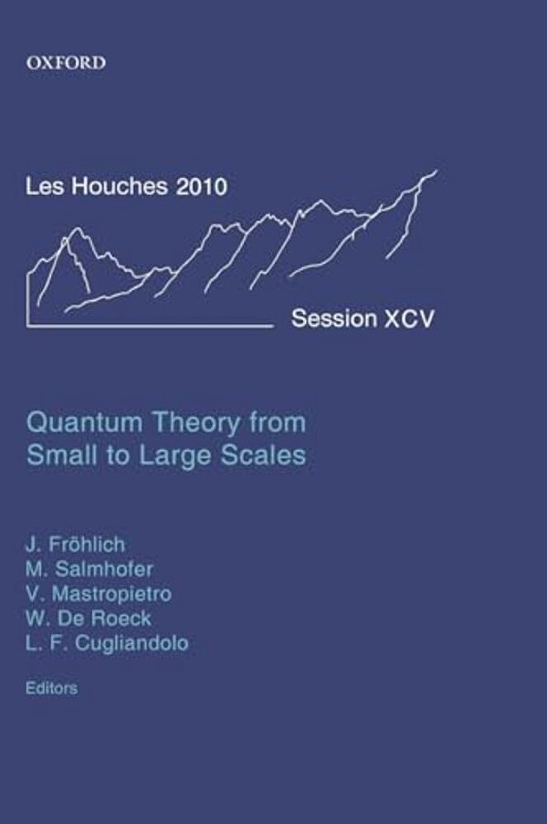 Quantum Theory From Small To Large Scales-..