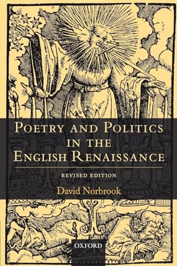 Poetry And Politics In The English Renaissance: Revised Edition-..