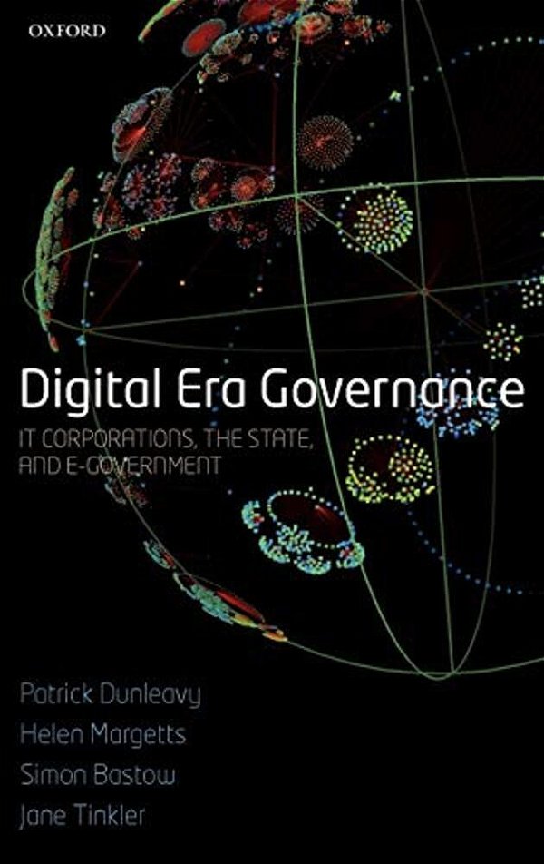 Digital Era Governance: It Corporations, The State, And E-Government-..
