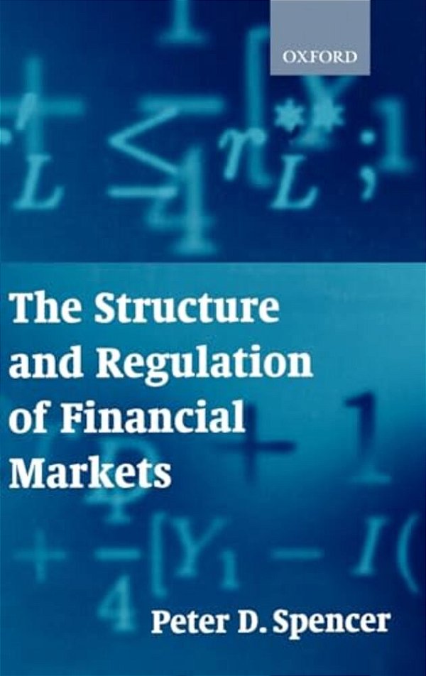 The Structure And Regulation Of Financial Markets-..