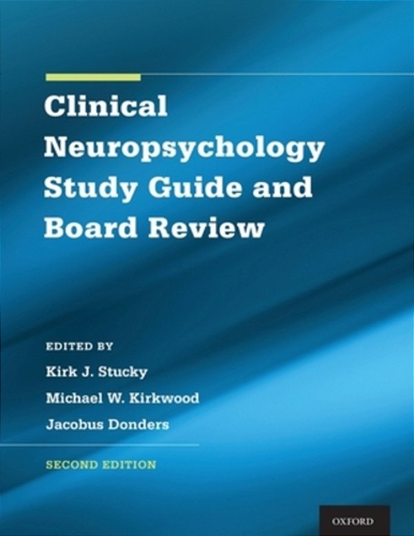 Clinical Neuropsychology Study Guide And Board Review-..