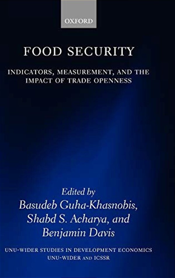 Food Security: Indicators, Measurement, And The Impact Of Trade Openness-..