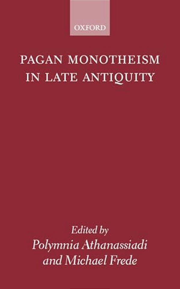 Pagan Monotheism In Late Antiquity-..