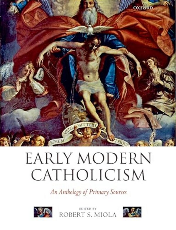 Early Modern Catholicism: An Anthology Of Primary Sources-..