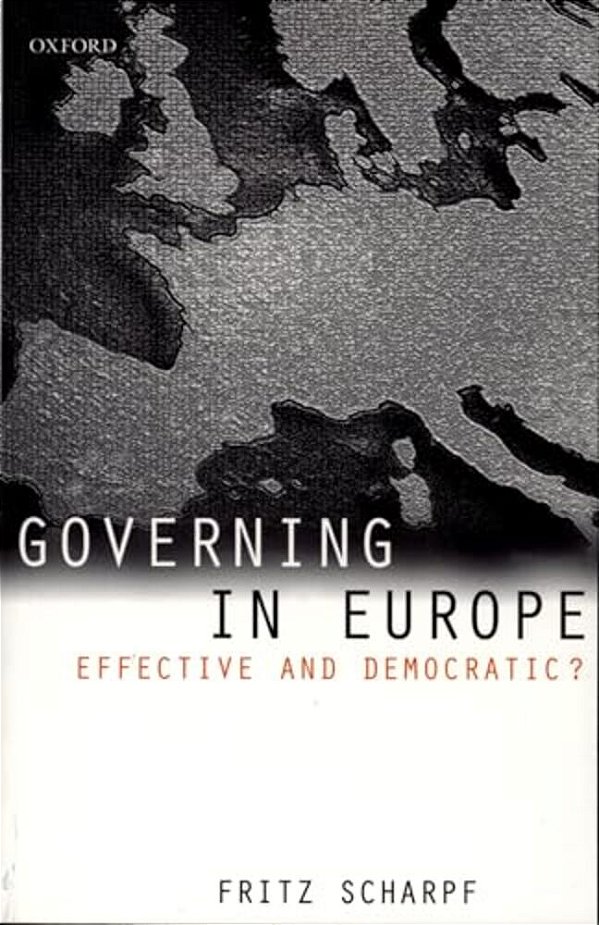 Governing In Europe: Effective And Democratic?-..