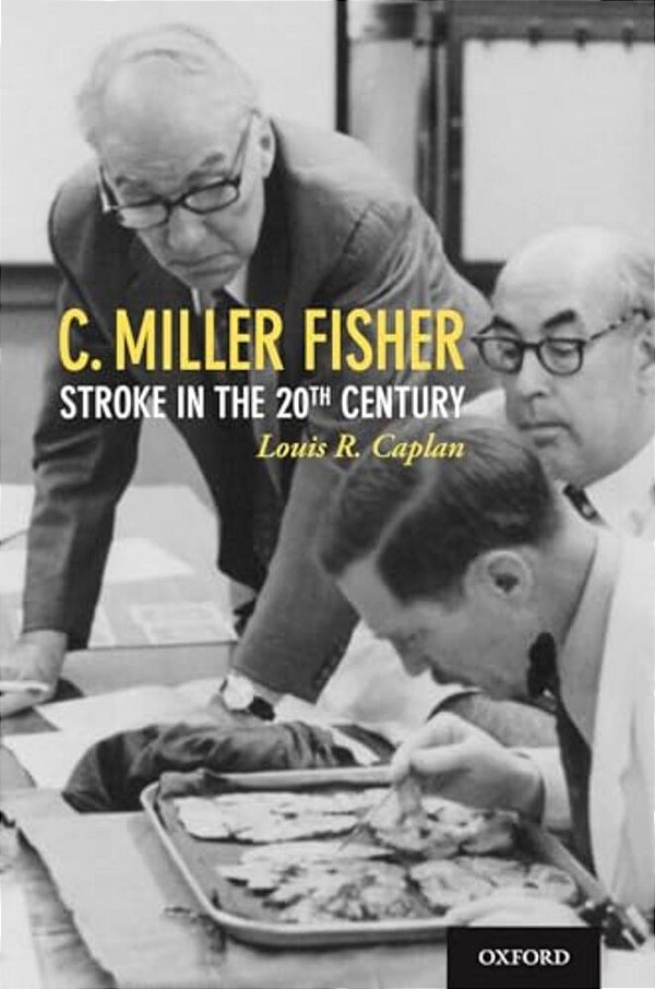 C. Miller Fisher: Stroke In The 20Th Century-..