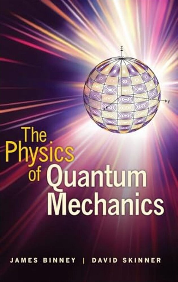 The Physics Of Quantum Mechanics-..