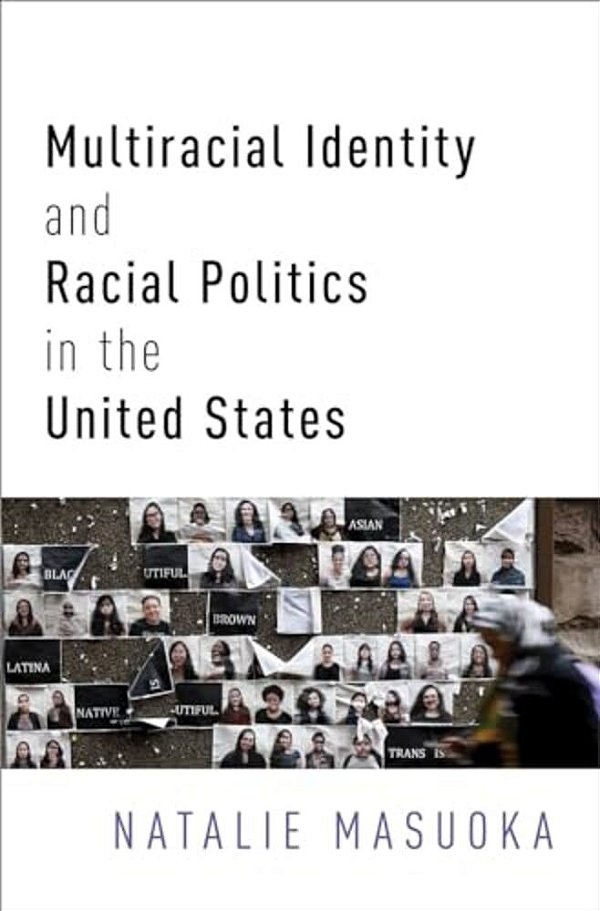 Multiracial Identity And Racial Politics In The United States-..