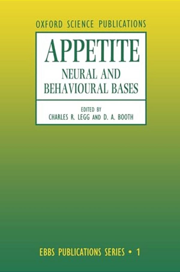 Appetite: Neural And Behavioural Bases-..