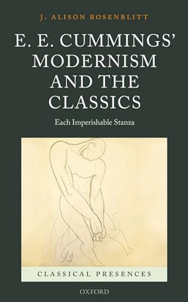 E. E. Cummings' Modernism And The Classics: Each Imperishable Stanza-..