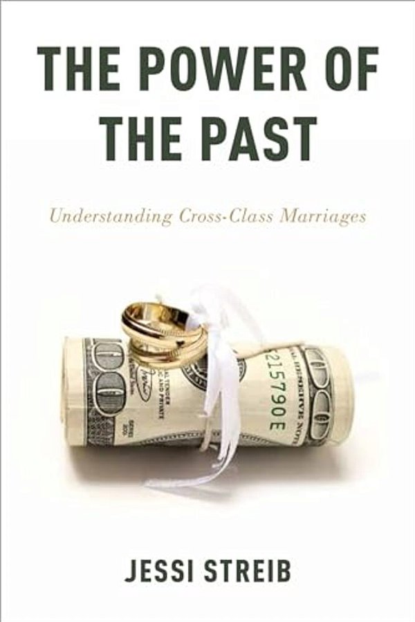 The Power Of The Past: Understanding Cross-Class Marriages-..