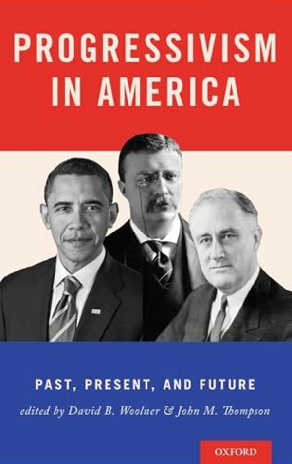 Progressivism In America: Past, Present, And Future-..
