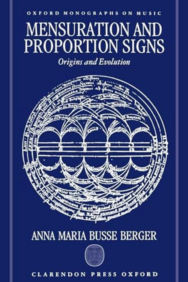 Mensuration And Proportion Signs: Origins And Evolution-..