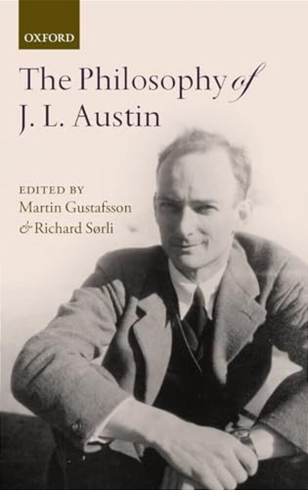 The Philosophy Of J. L. Austin-..