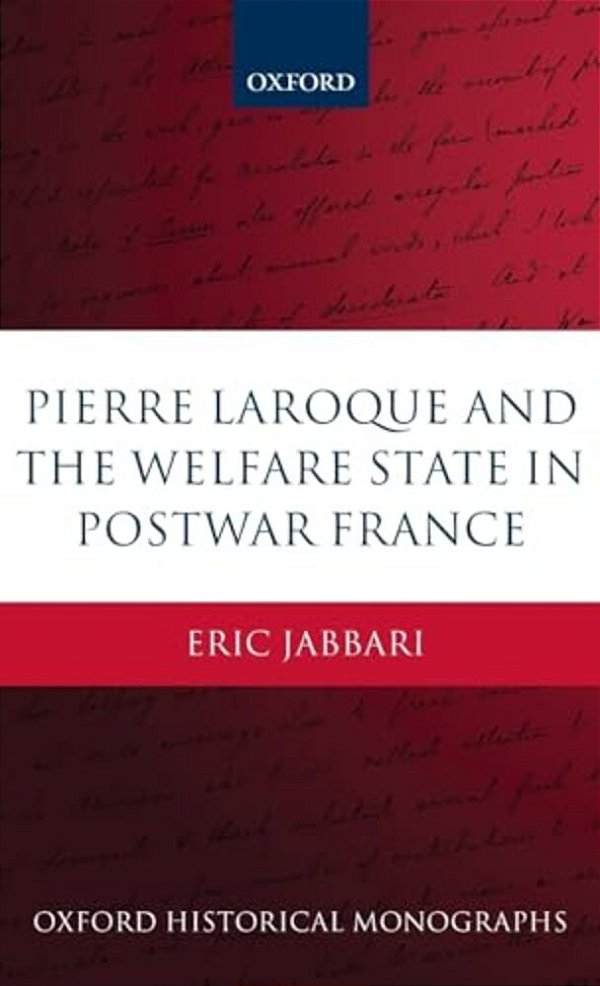 Pierre Laroque And The Welfare State In Postwar France-..