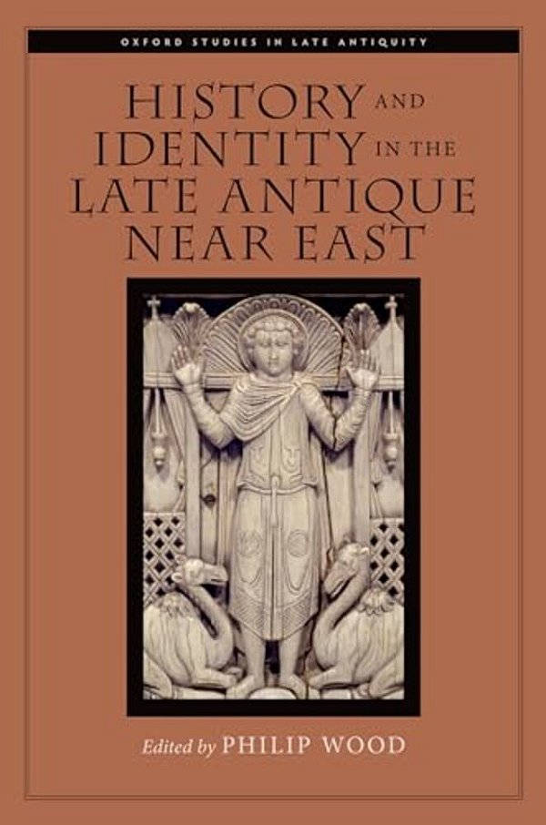 History And Identity In The Late Antique Near East-..
