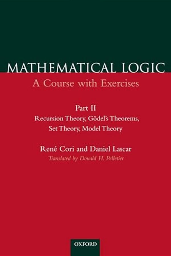 Mathematical Logic: A Course With Exercises Part II: Recursion Theory, Godel's Theorems, Set Theory, Model Theory-..