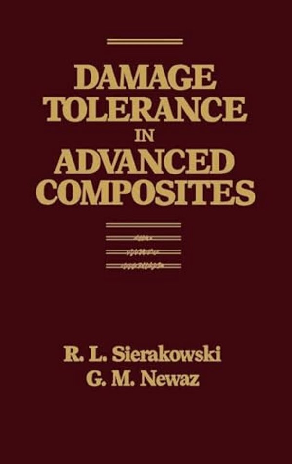 Damage Tolerance In Advanced Composites-..