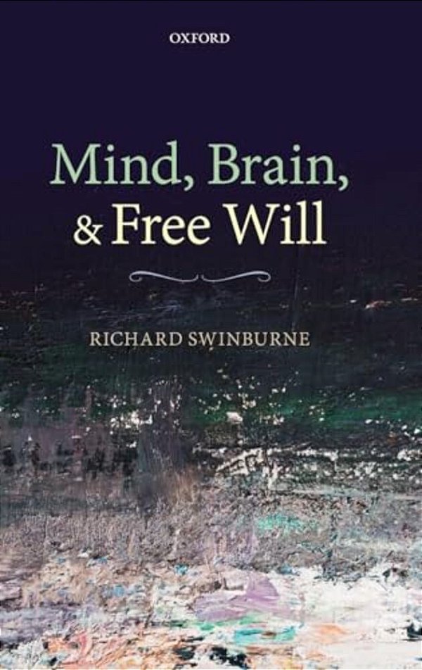 Mind, Brain, And Free Will-..