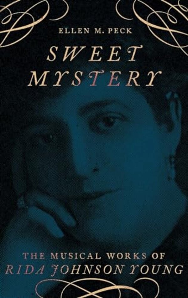 Sweet Mystery: The Musical Works Of Rida Johnson Young-..
