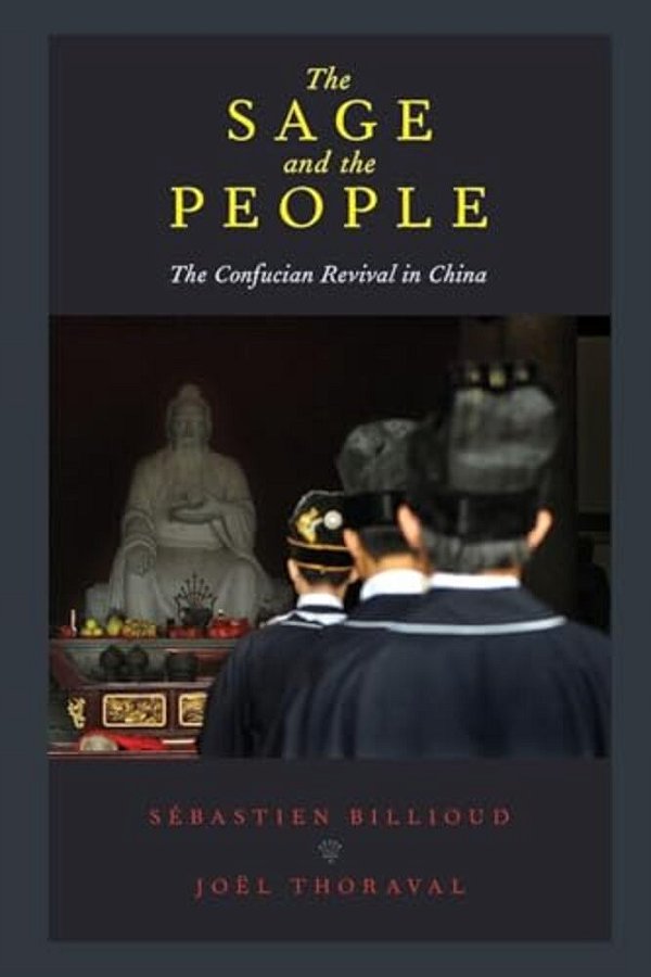 The Sage And The People: The Confucian Revival In China-..