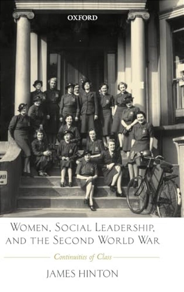 Women, Social Leadership, And The Second World War: Continuities Of Class-..