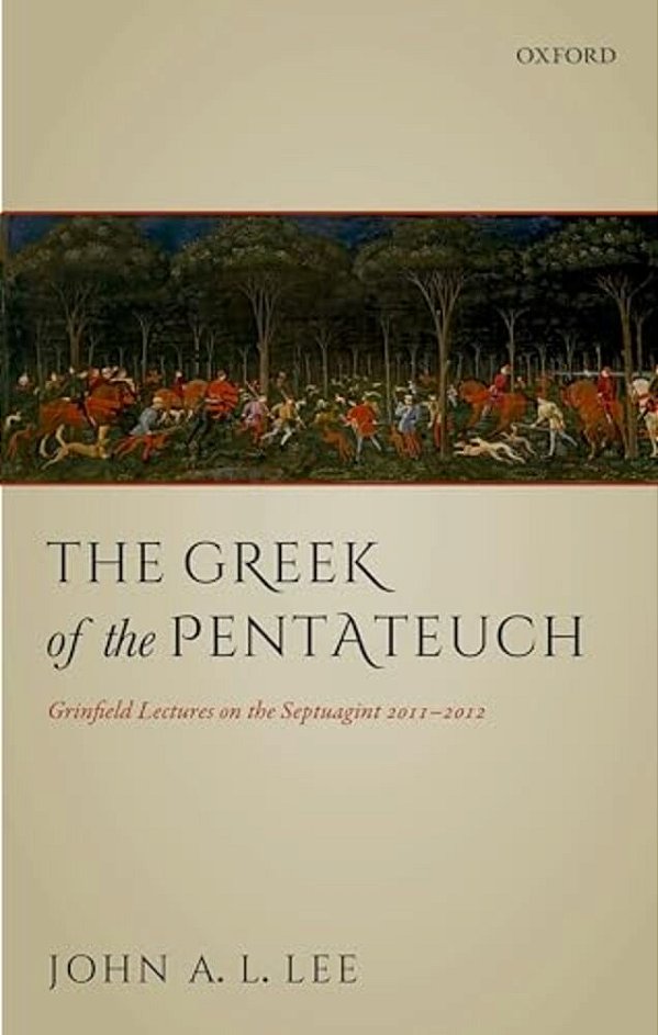 Greek Of The Pentateuch: Grinfield Lectures On The Septuagint 2011-2012-..