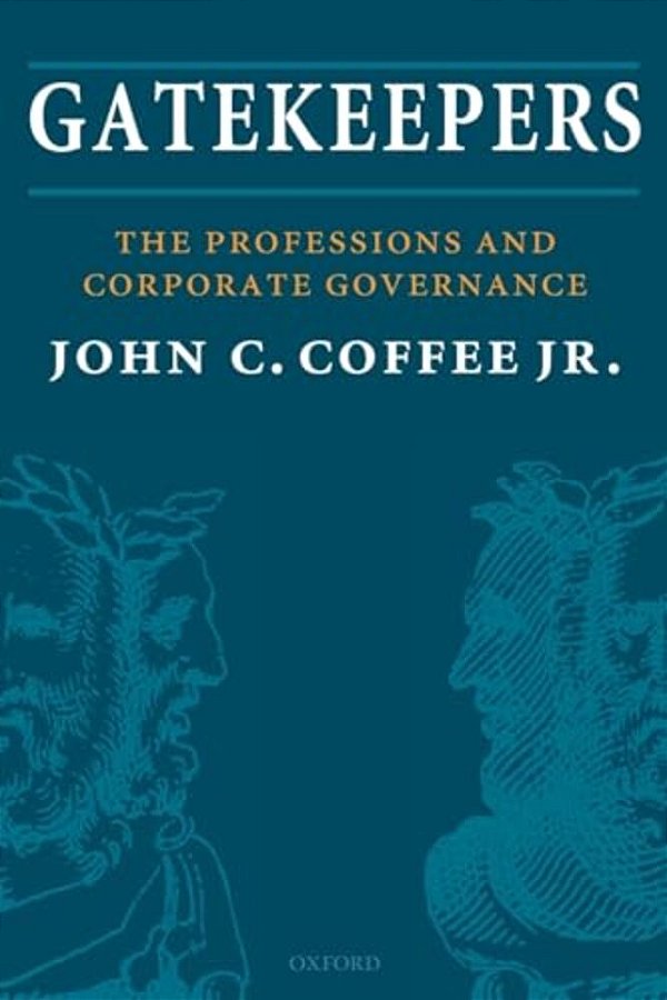 Gatekeepers: The Professions And Corporate Governance-..