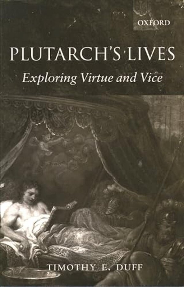 Plutarch's Lives: Exploring Virtue And Vice-..