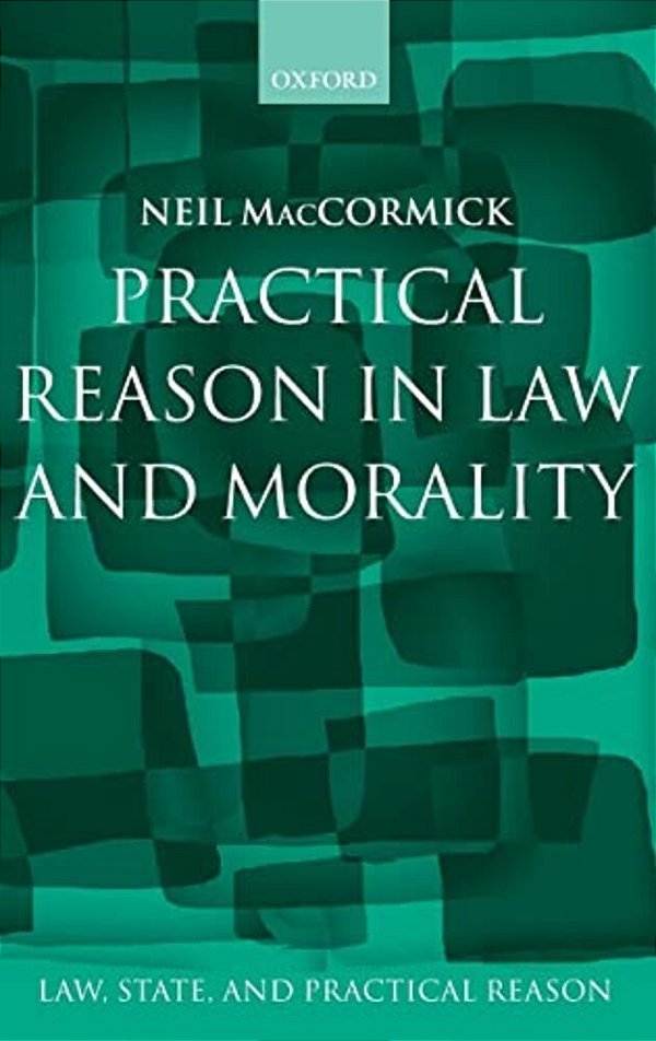 Practical Reason In Law And Morality-..
