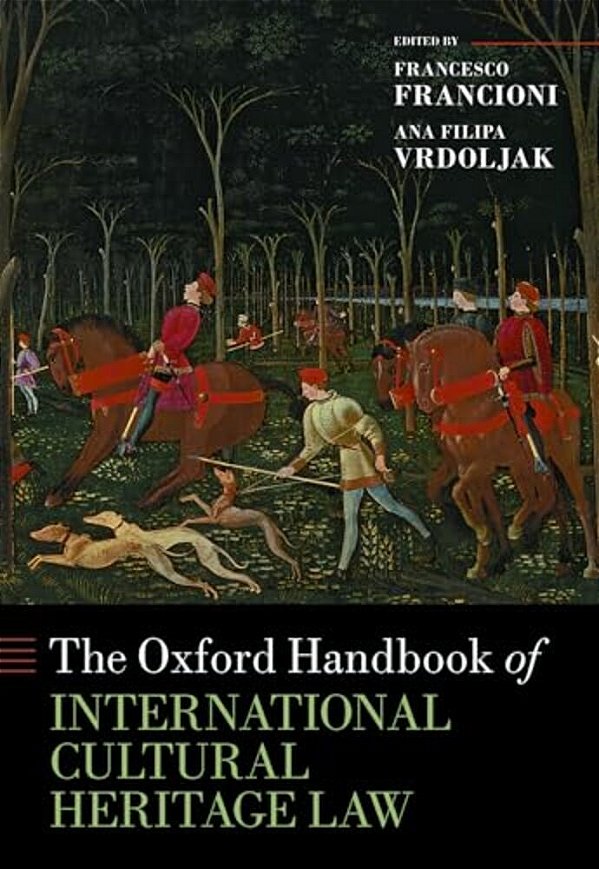 Oxford Handbook Of International Cultural Heritage Law-..