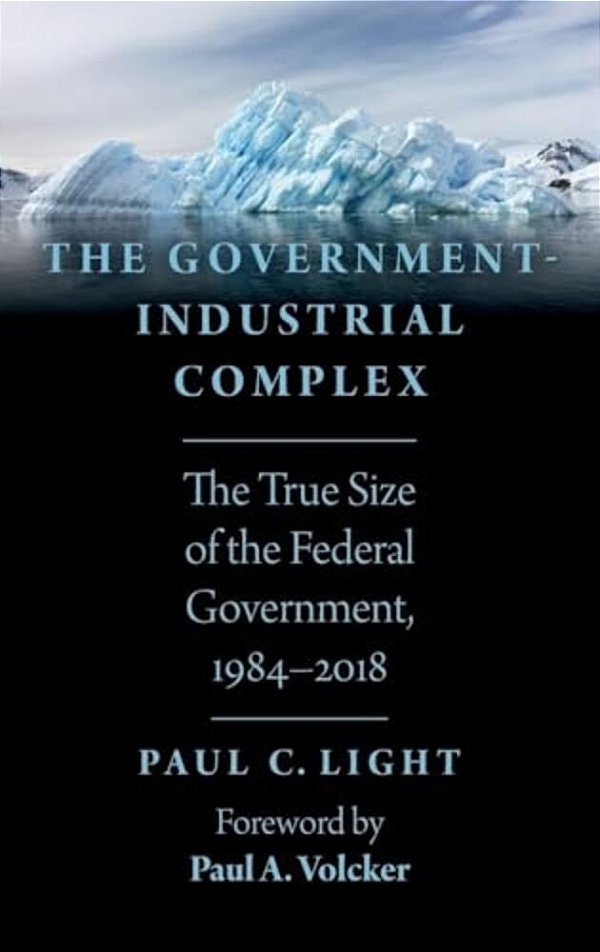 Government-Industrial Complex: The True Size Of The Federal Government, 1984-2018-..