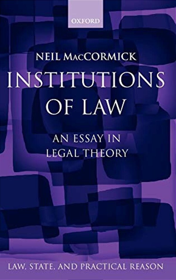 Institutions Of Law: An Essay In Legal Theory-..