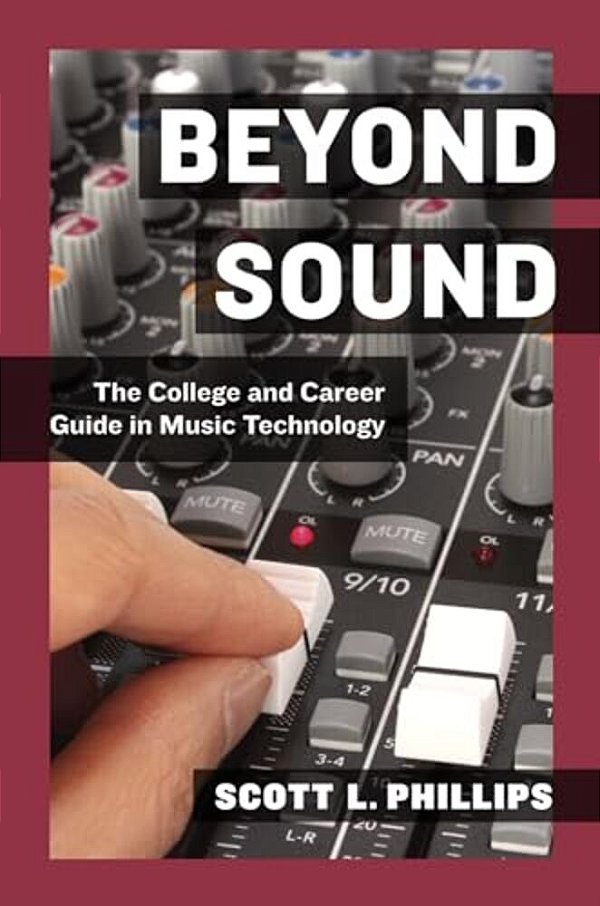 Beyond Sound: A Career Guide For The Professional Music Technologist-..