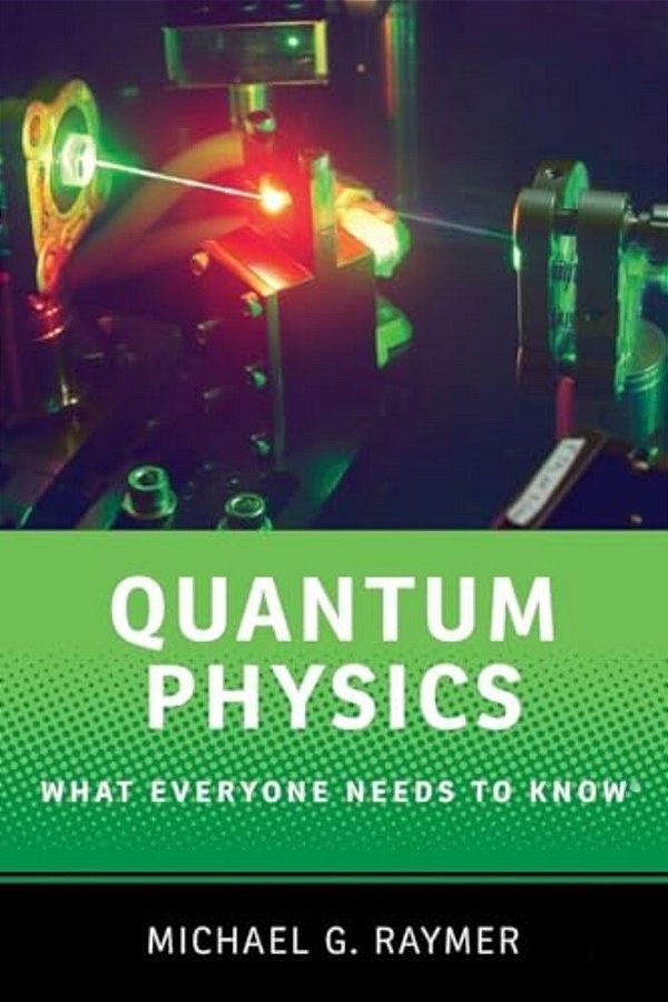Quantum Physics: What Everyone Needs To Know(r)-..