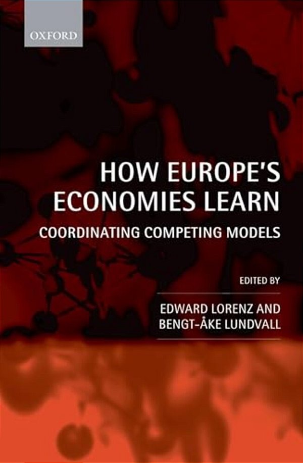 How Europe's Economies Learn: Coordinating Competing Models-..