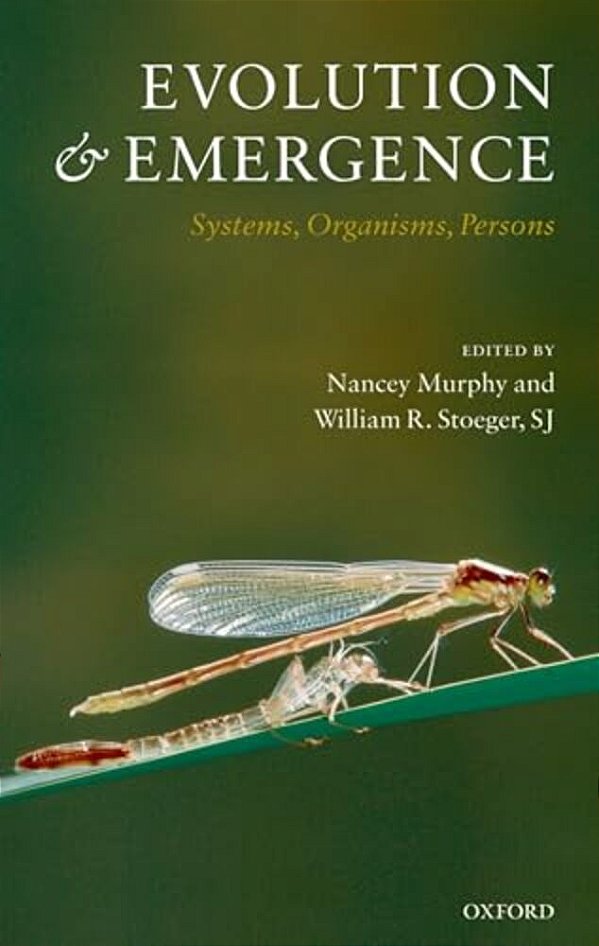 Evolution And Emergence: Systems, Organisms, Persons-..