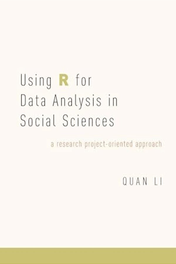 Using R For Data Analysis In Social Sciences: A Research Project-Oriented Approach-..