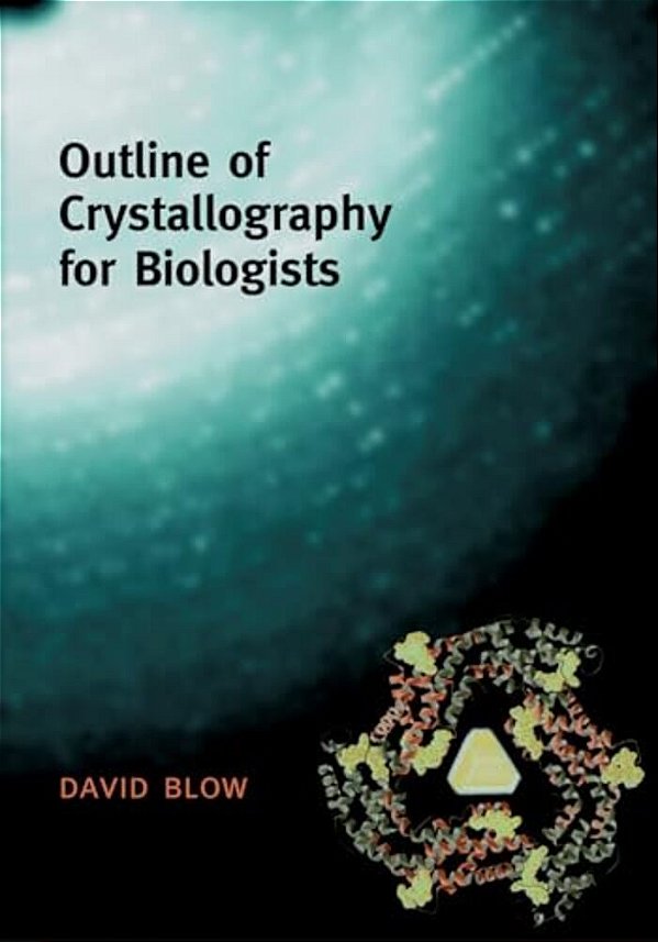 Outline Of Crystallography For Biologists-..
