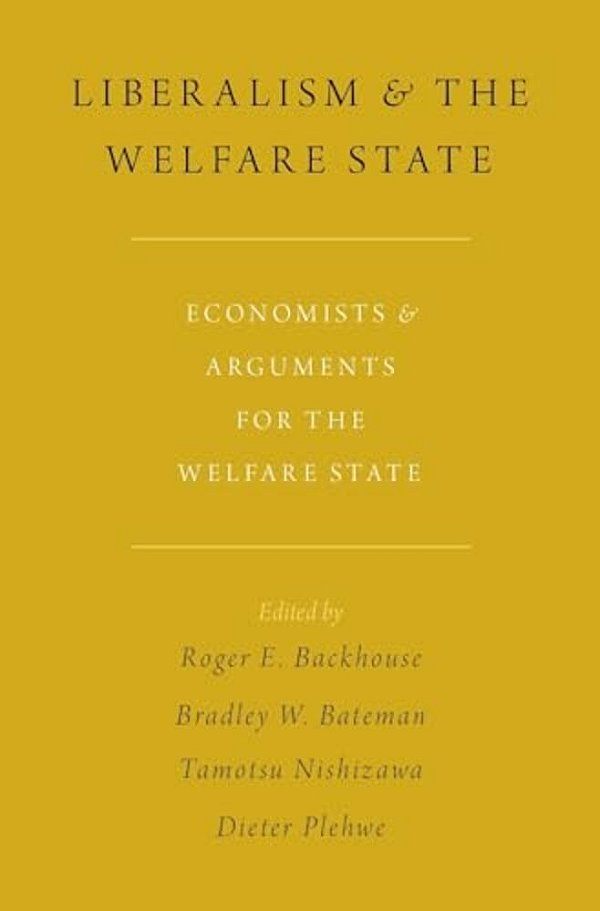 Liberalism And The Welfare State: Economists And Arguments For The Welfare State-..
