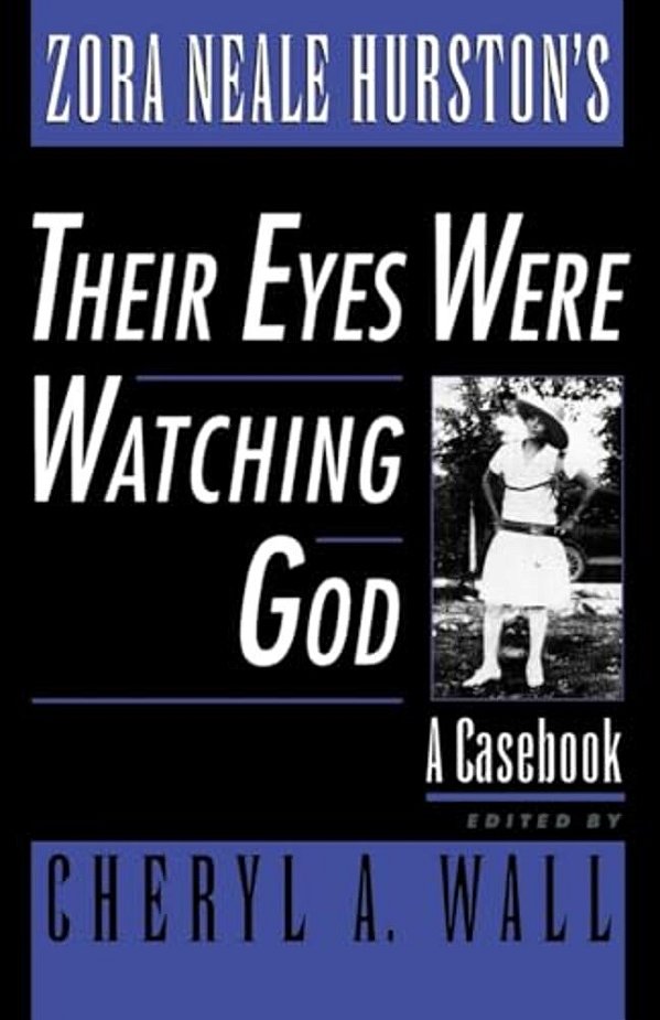 Zora Neale Hurston's Their Eyes Were Watching God: A Casebook-..