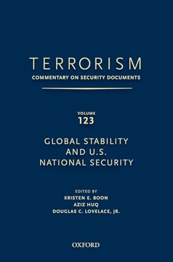 Terrorism: Commentary On Security Documents Volume 123: Global Stability And U. S. National Security-..